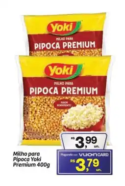 Fort Atacadista Milho para Pipoca Yoki Premium oferta