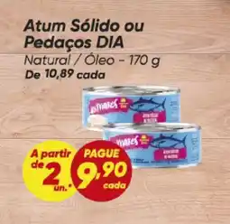 Dia Atum Sólido ou Pedaços DIA oferta