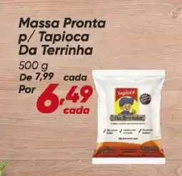 Dia Massa Pronta p/Tapioca Da Terrinha oferta