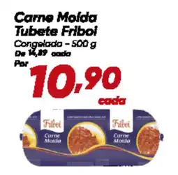 Dia Came Molda Tubete Friboi Congelado oferta