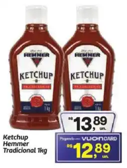 Fort Atacadista Ketchup Hemmer Tradicional oferta