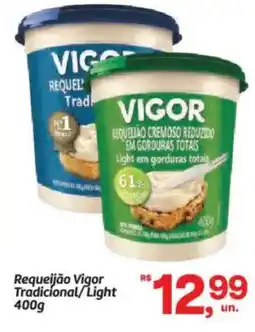 Fort Atacadista Requeijão Vigor Tradicional/Light oferta
