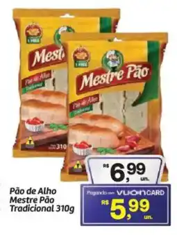 Fort Atacadista Pão de Alho Mestre Pão Tradicional oferta