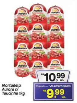 Fort Atacadista Mortadela Aurora c/ Toucinho oferta