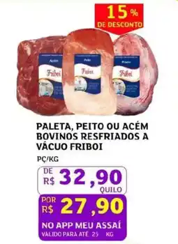 Assaí Atacadista Paleta, peito ou acém bovinos resfriados a vácuo friboi oferta