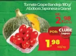 Lopes Supermercados Tomate Grape Bandeja/ Abóbora Japonesa a Granel oferta