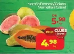 Lopes Supermercados Mamão Formosa/Goiaba Vermelha a Granel oferta