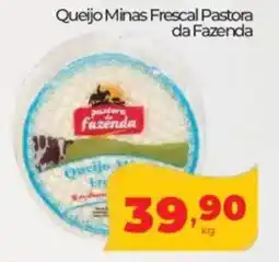 Lopes Supermercados Queijo Minas Frescal Pastora da Fazenda oferta