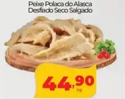 Lopes Supermercados Peixe Polaca do Alasca Desfiado Seco Salgado oferta