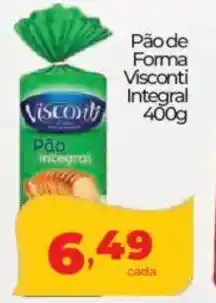 Lopes Supermercados Pão de Forma Visconti Integral oferta