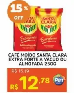 Pinheiro Supermercado Café moído santa clara extra forte a vácuo ou almofada oferta
