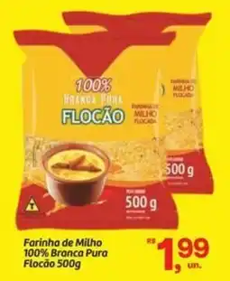 Fort Atacadista Farinha de Milho 100% Branca Pura Flocão oferta