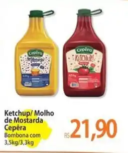 Atacadão Ketchup/Molho de Mostarda Cepêra Bombona oferta