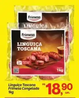 Fort Atacadista Linguiça Toscana Frimesa Congelada oferta