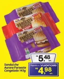 Fort Atacadista Sanduíche Aurora Faroeste Congelado oferta