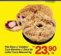 Fort Atacadista Pão Doce c/ Goiaba/ Cuca Banana c/ Doce de Leite/Cuca Abacaxi oferta