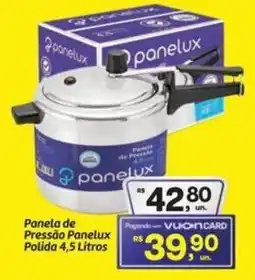 Fort Atacadista Pressão Panelux Polida oferta