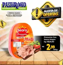 Supermercado Pastorinho Presunto Coz. Seara Magro oferta