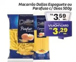 Comper Macarrão Dallas Espaguete ou Parafuso c/ Ovos oferta