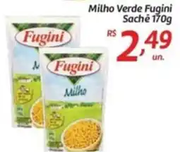 Comper Milho Verde Fugini Sachê oferta