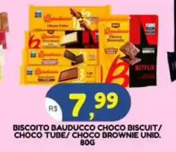 Bramil Supermercados Biscoito bauducco choco biscuit/ choco tube/choco brownie unid. oferta