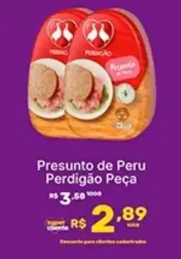 Super Lagoa Presunto de Peru Perdigão Peça oferta