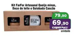 Copercana Kit FarFor Artesanal Queijo minas, Doce de leite e Goiabada Cascão oferta
