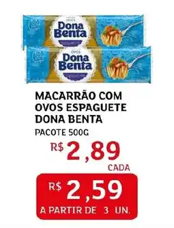 Assaí Atacadista Macarrão com ovos espaguete dona benta pacote oferta