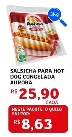 Assaí Atacadista Salsicha para hot dog congelada aurora oferta