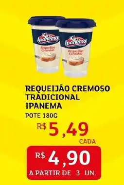 Assaí Atacadista Requeijão cremoso tradicional Ipanema oferta