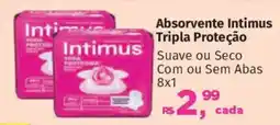 Supermercados Mateus Absorvente Intimus Tripla Proteção oferta
