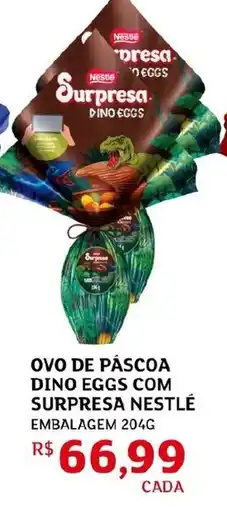 Assaí Atacadista Ovo de páscoa dino eggs com surpresa nestlé embalagem oferta