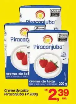 Fort Atacadista Creme de Leite Piracanjuba TP oferta