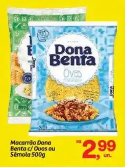 Fort Atacadista Macarrão Dona Benta c/Ouos ou Semola oferta