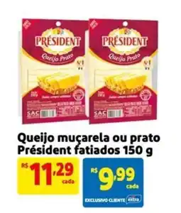 Mercado Extra Queijo muçarela ou prato Président fatiados oferta