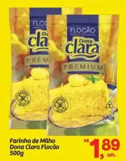 Fort Atacadista Farinha de Milho Dona Clara Flocão oferta