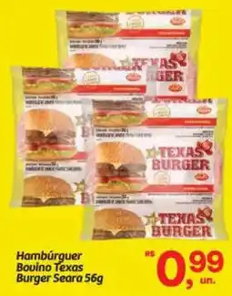 Fort Atacadista Hambúrguer Bouino Texas Burger Seara oferta