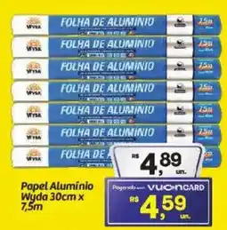 Fort Atacadista Papel Alumínio Wyda 30cm x 7,5m oferta