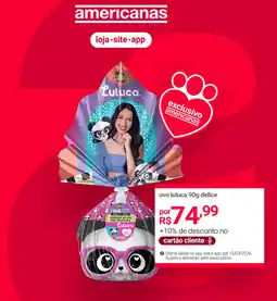 Lojas Americanas ovo luluca delice oferta