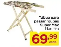 Carrefour Tábua para passar roupas Super Max Madeira oferta