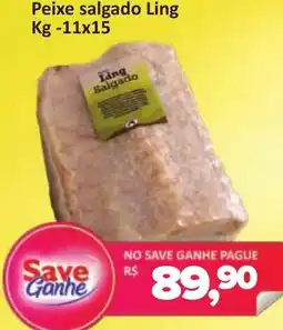 Supermercados Savegnago Peixe salgado Ling 11x15 oferta