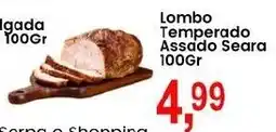 Federzoni Supermercados Lombo Temperado Assado Seara oferta