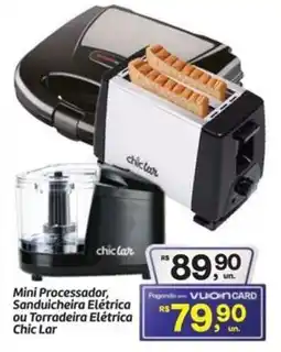 Fort Atacadista Mini Processador, Sanduicheira Elétrica ou Torradeira Elétrica Chic Lar oferta