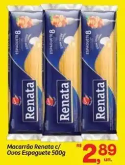 Fort Atacadista Macarrão Renata c/ Ouos Espaguete oferta