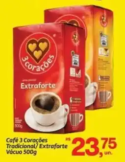 Fort Atacadista Café 3 Corações Tradicional/ Extraforte Vácuo oferta