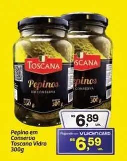 Fort Atacadista Pepino em Conserva Toscana Vidro oferta