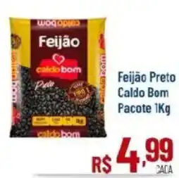 Max Atacadista Feijão Preto Caldo Bom Pacote oferta