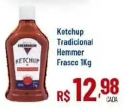 Max Atacadista Ketchup Tradicional Hemmer Frasco oferta