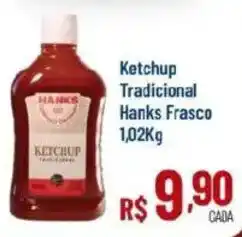 Max Atacadista Ketchup Tradicional Hanks Frasco oferta
