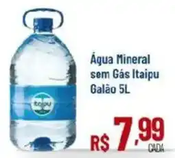 Max Atacadista Água Mineral sem Gás Itaipu Galão oferta